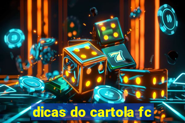 dicas do cartola fc